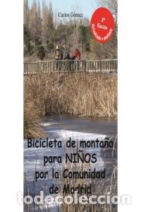 Livres: BTT PARA NI&Ntilde;OS POR LA COMUNIDAD DE MADRID - GOMEZ SASTRE, CARLOS