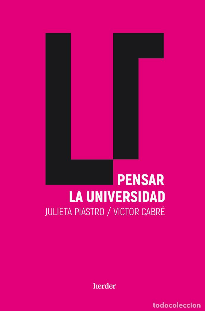 Livres: PENSAR LA UNIVERSIDAD - PIASTRO BEHAR, JULIETA
