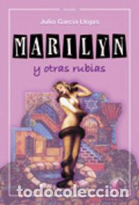 Livres: MARILYN Y OTRAS RUBIAS - GARCIA LLOPIS, JULIO