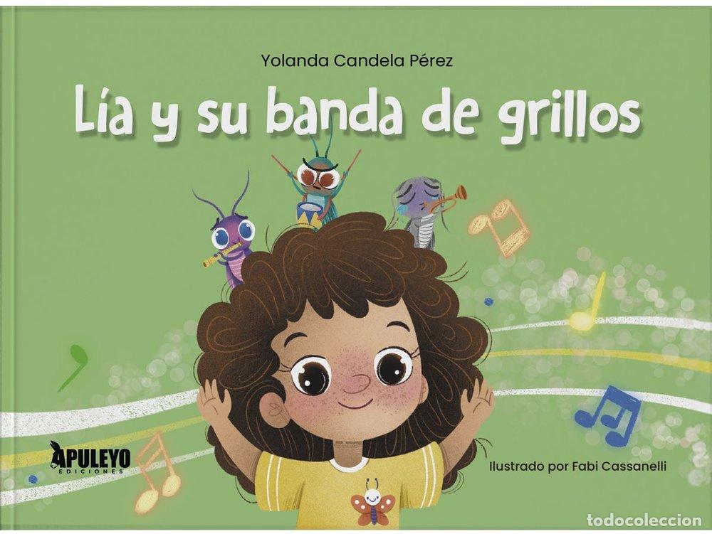 Livres: LIA Y SU BANDA DE GRILLOS - CANDELA PEREZ, YOLANDA