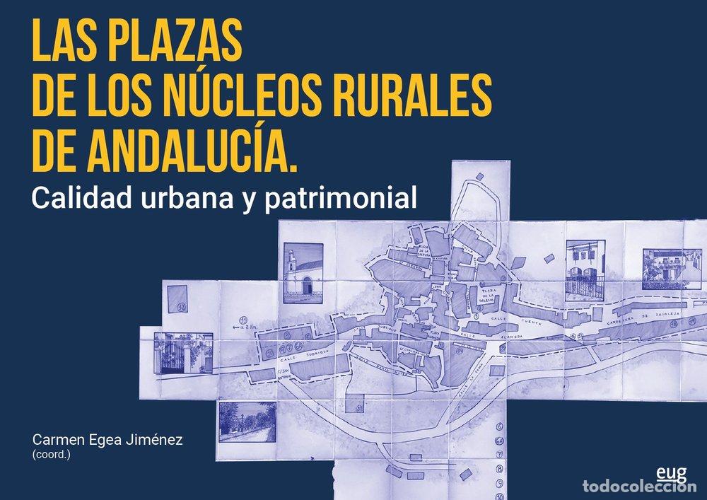Livres: LAS PLAZAS DE LOS NUCLEOS RURALES DE ANDALUCIA - VARIOS AUTORES