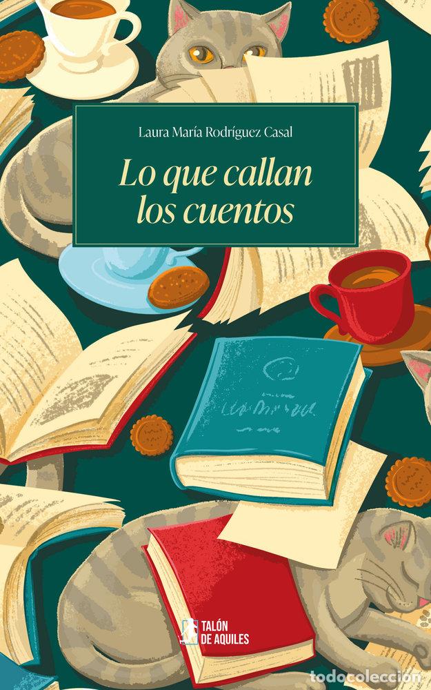 books: LO QUE CALLAN LOS CUENTOS - RODRIGUEZ CASAL, LAURA MARIA