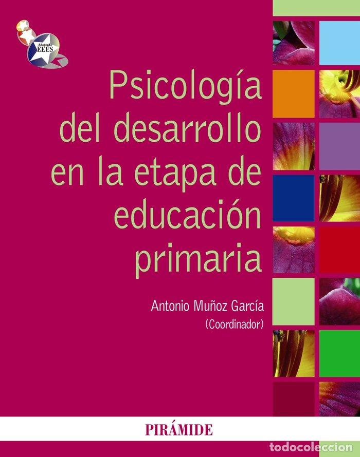 books: PSICOLOGIA DESARROLLO EN LA ETAPA DE EDUCACION PRIMARIA - MU&Ntilde;OZ GARCIA, ANTONIO