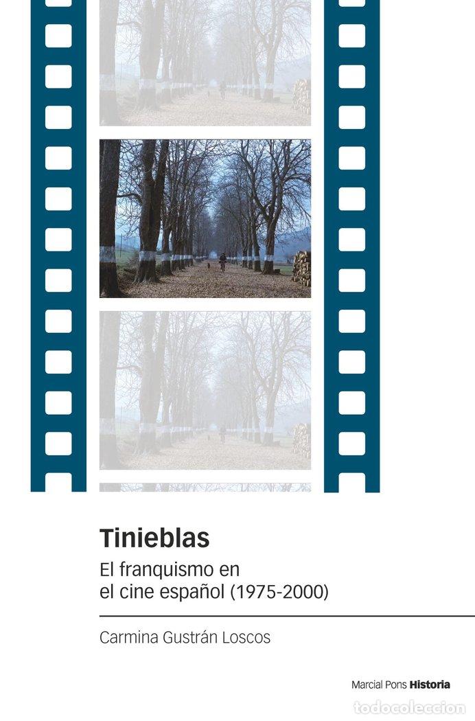books: TINIEBLAS EL FRANQUISMO EN EL CINE ESPA&Ntilde;OL 1975-2000 - GUSTRAN LOSCOS, CARMINA