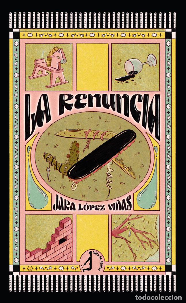 Libros: LA RENUNCIA - JARA LOPEZ VI&Ntilde;AS