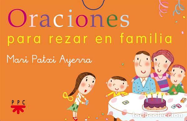 Libros: ORACIONES PARA REZAR EN FAMILIA BARAJA - AYERRA, MARI PATXI