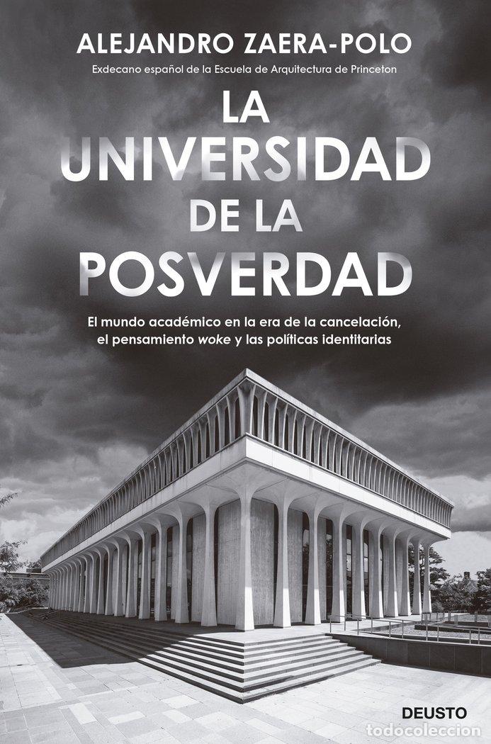 Livros: LA UNIVERSIDAD DE LA POSVERDAD - ALEJANDRO ZAERA-POLO
