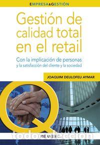 Livros: GESTION DE CALIDAD TOTAL EN EL RETAIL - DEULOFEU AYMAR, JOAQUIM