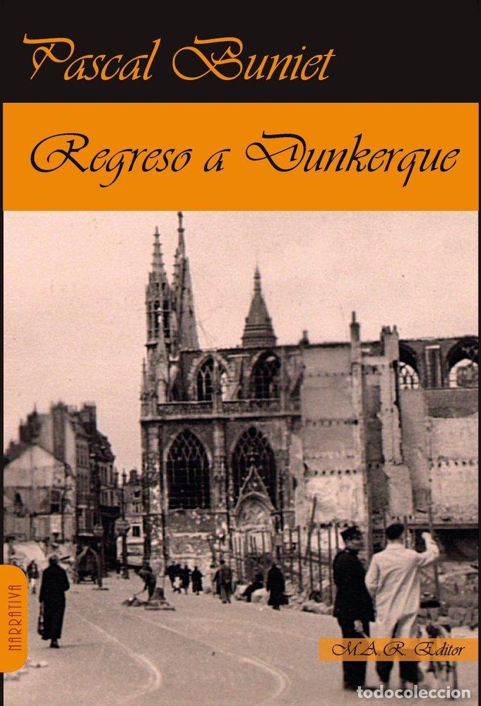 B&uuml;cher: REGRESO A DUNKERQUE - BUNIET, PASCAL