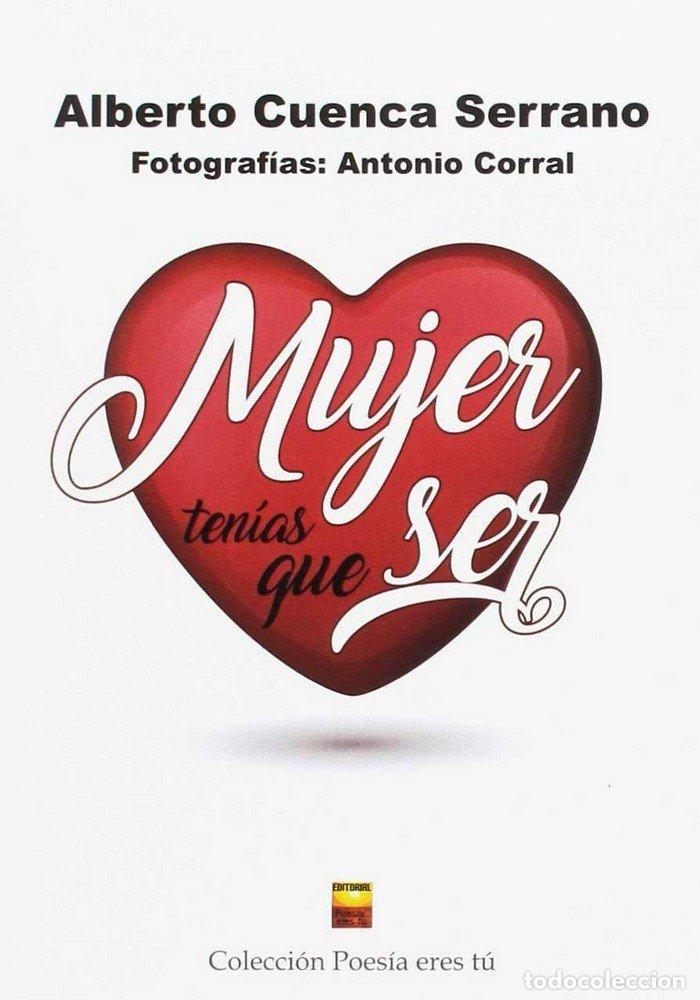 Libros: MUJER TENIAS QUE SER - CUENCA SERRANO, ALBERTO