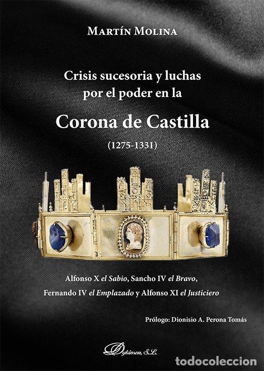 Libros: CRISIS SUCESORIA Y LUCHAS POR EL PODER EN LA CORONA DE CAST - MOLINA LOPEZ, MARTIN