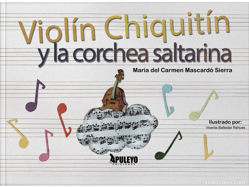 Libros: VIOLIN CHIQUITIN - MARIA DEL CARMEN MASCARDO