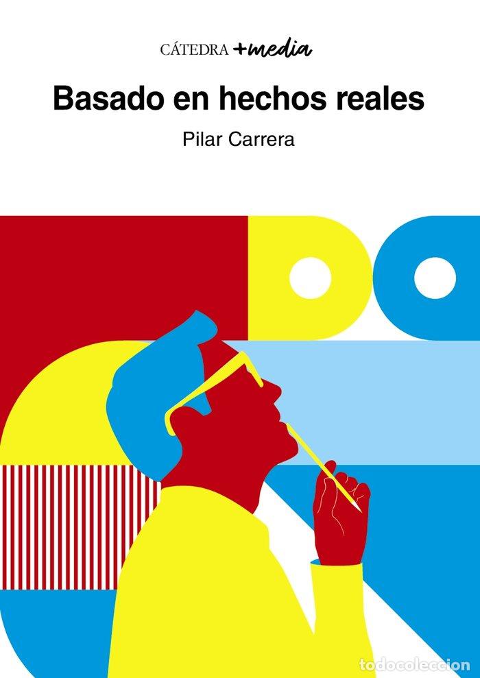 books: BASADO EN HECHOS REALES - CARRERA, PILAR