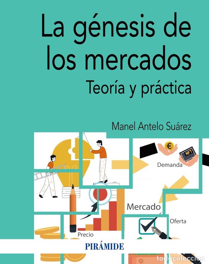 books: LA GENESIS DE LOS MERCADOS - ANTELO SUAREZ, MANEL