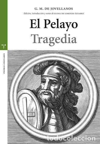 Libros: PELAYO TRAGEDIA,EL - JOVELLANOS, GASPAR MELCHOR DE