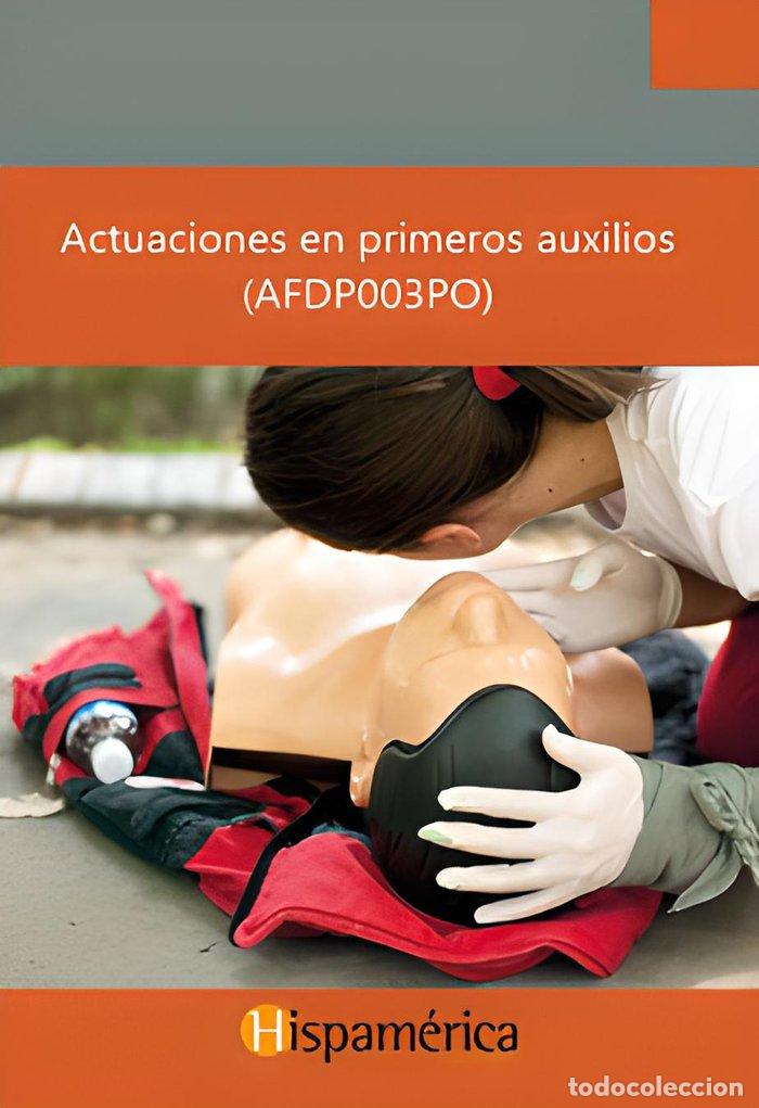Livros: ACTUACIONES EN PRIMEROS AUXILIOS AFDP003PO - S A DE C V DESARROLLOS DID&Aacute;CITCOS