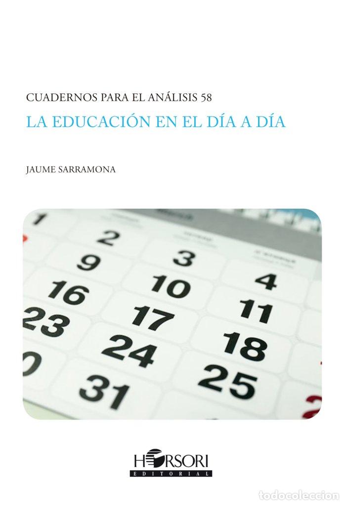 Libros: LA EDUCACION EN EL DIA A DIA - SARRAMONA LOPEZ, JAUME