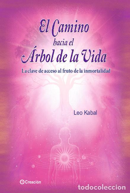 Libros: EL CAMINO HACIA EL ARBOL DE LA VIDA - KABAL, LEO