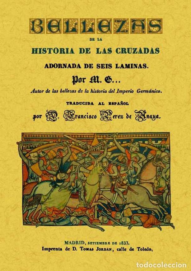 Libros: BELLEZAS DE LA HISTORIA DE LAS CRUZADAS - M.G.