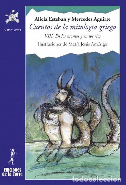 Libros: CUENTOS MITOLOGIA GRIEGA VIII EN LOS MONTES Y EN LO - ESTEBAN, ALICIA