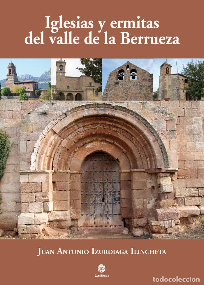 Libros: IGLESIAS Y ERMITAS DEL VALLE DE LA BERRUEZA - IZURDIAGA ILINCHETA, JUAN ANTONIO