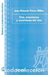 Libros: CINE ENSE&Ntilde;ANZA Y ENSE&Ntilde;ANZA DEL CINE - PEREZ MILLAN, JUAN