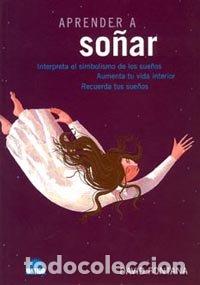 Libros: APRENDER A SO&Ntilde;AR - FONTANA