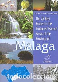 Libros: 25 BEST ROUTES IN THE PROTECTED NATURAL AREAS OF MALAGA - FLORES DOMINGUEZ, RAFAEL