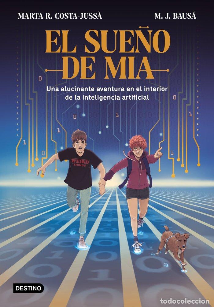 Libros: EL SUE&Ntilde;O DE MIA - MARTA R COSTA JUSSA