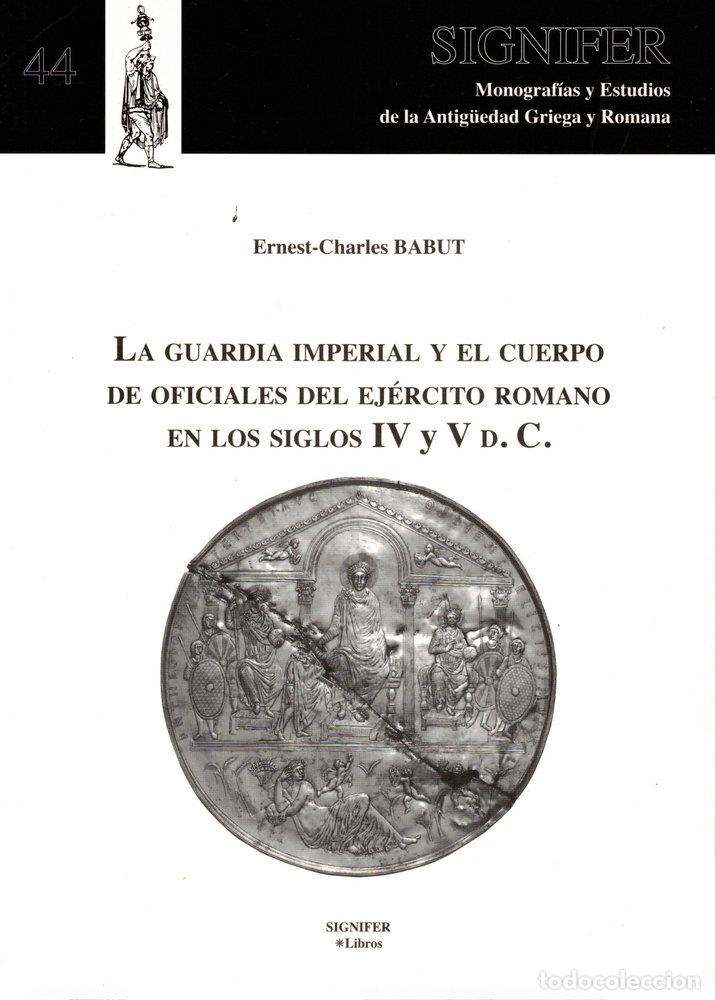 Livros: LA GUARDIA IMPERIAL Y EL CUERPO DE OFICIALES - BABUT, ERNEST CHARLES