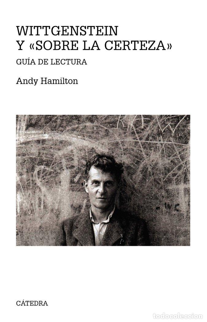 B&uuml;cher: WITTGENSTEIN Y SOBRE LA CERTEZA - HAMILTON, ANDY