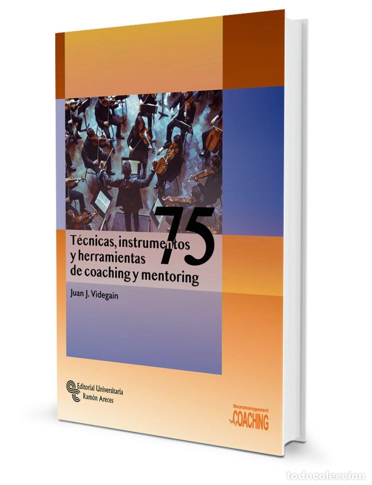 books: 75 TECNICAS INSTRUMENTOS Y HERRAMIENTAS DE COACHING Y MENT - VIDEGAIN MURO, JUAN JESUS
