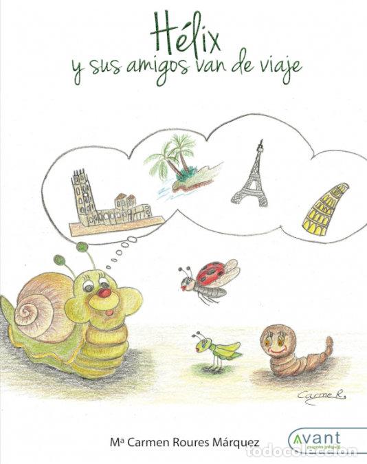 books: HELIX Y SUS AMIGOS VAN DE VIAJE - ROURES MARQUEZ, M CARMEN