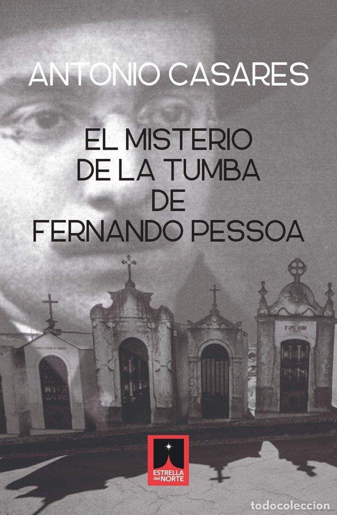 Livres: EL MISTERIO DE LA TUMBA DE FERNANDO PESSOA - CASARES, ANTONIO