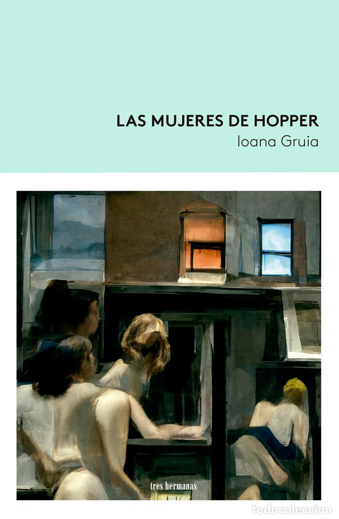 Livres: LAS MUJERES DE HOPPER - GRUIA, IOANA