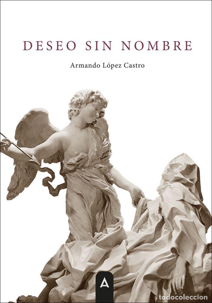 Libros: DESEO SIN NOMBRE - LOPEZ CASTRO, ARMANDO