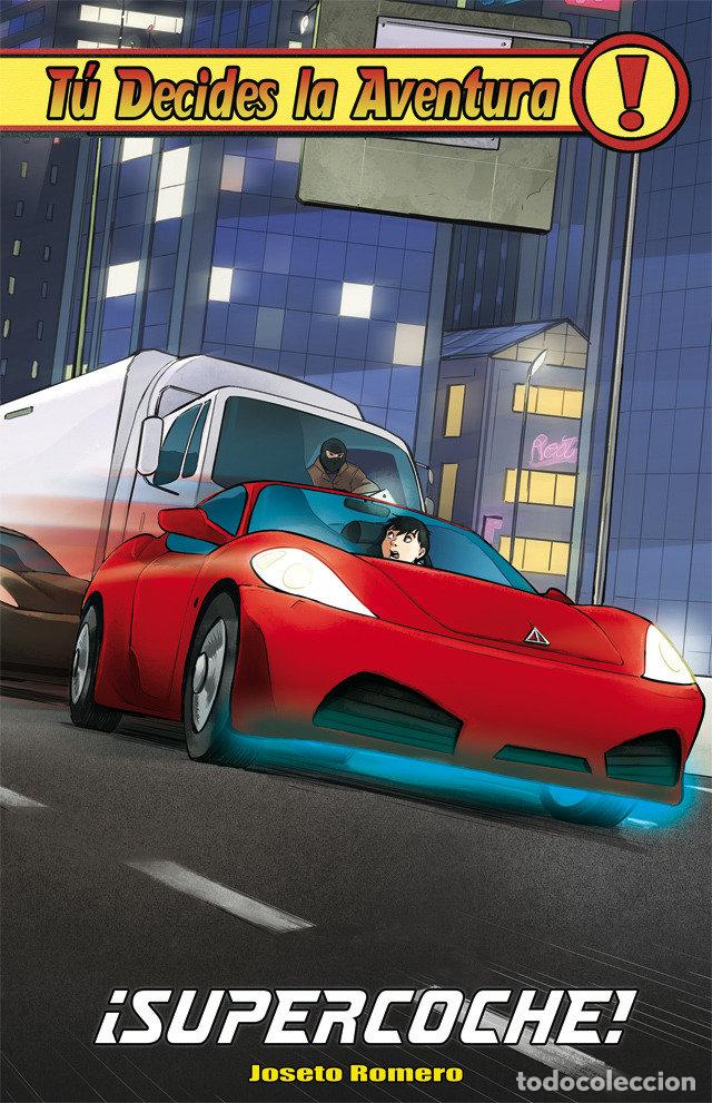 Libros: TU DECIDES LA AVENTURA 35 SUPERCOCHE - ROMERO, JOSETO