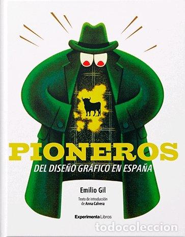 Libri: PIONEROS DEL DISE&Ntilde;O GRAFICO EN ESPA&Ntilde;A - GIL, EMILIO