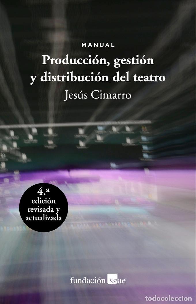 books: PRODUCCION GESTION Y DISTRIBUCION DEL TEATRO - CIMARRO, JESUS F