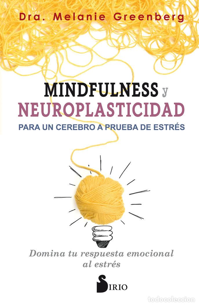 books: MINDFULNESS Y NEUROPLASTICIDAD PARA CEREBRO A PRUBA ESTRES - GREENBERG, MELANIE