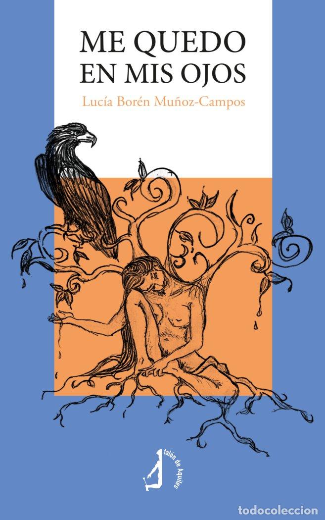 Libri: ME QUEDO EN MIS OJOS - BOREN MU&Ntilde;OZ CAMPOS, LUCIA