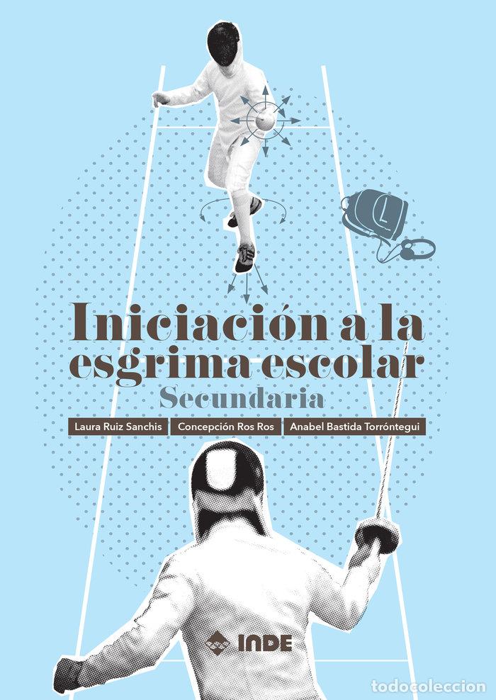 Livres: INICIACION A LA ESGRIMA ESCOLAR SECUNDARIA - RUIZ, LAURA