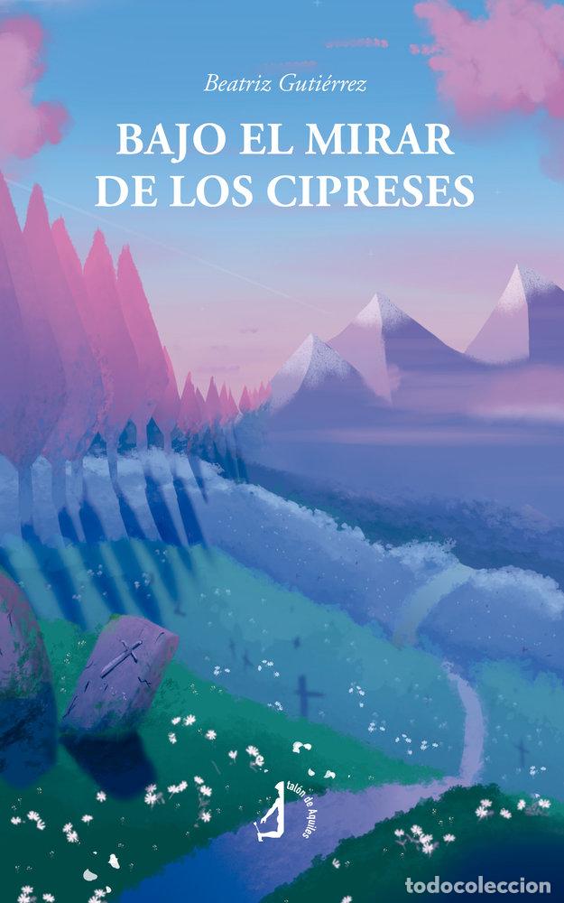 Livres: BAJO EL MIRAR DE LOS CIPRESES - GUTIERREZ, BEATRIZ