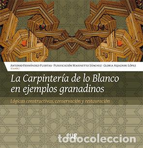 Livres: CARPINTERIA DE LO BLANCO EN EJEMPLOS GRANADINOS,LA - AA.VV.