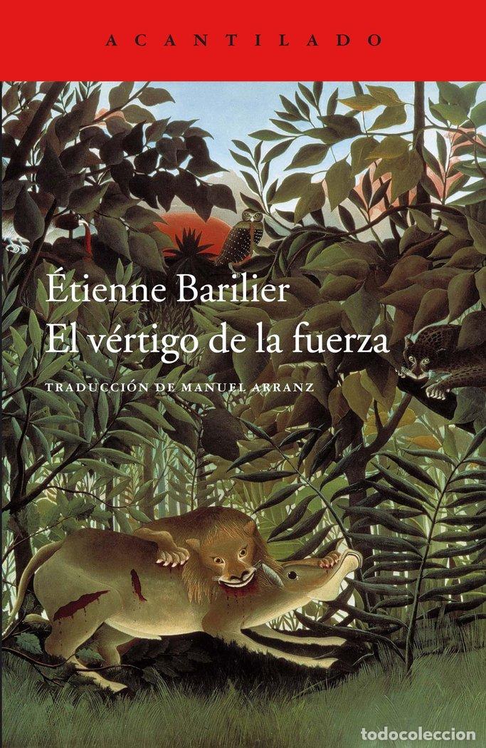 Libros: VERTIGO DE LA FUERZA, EL - BARILIER, ETIENNE