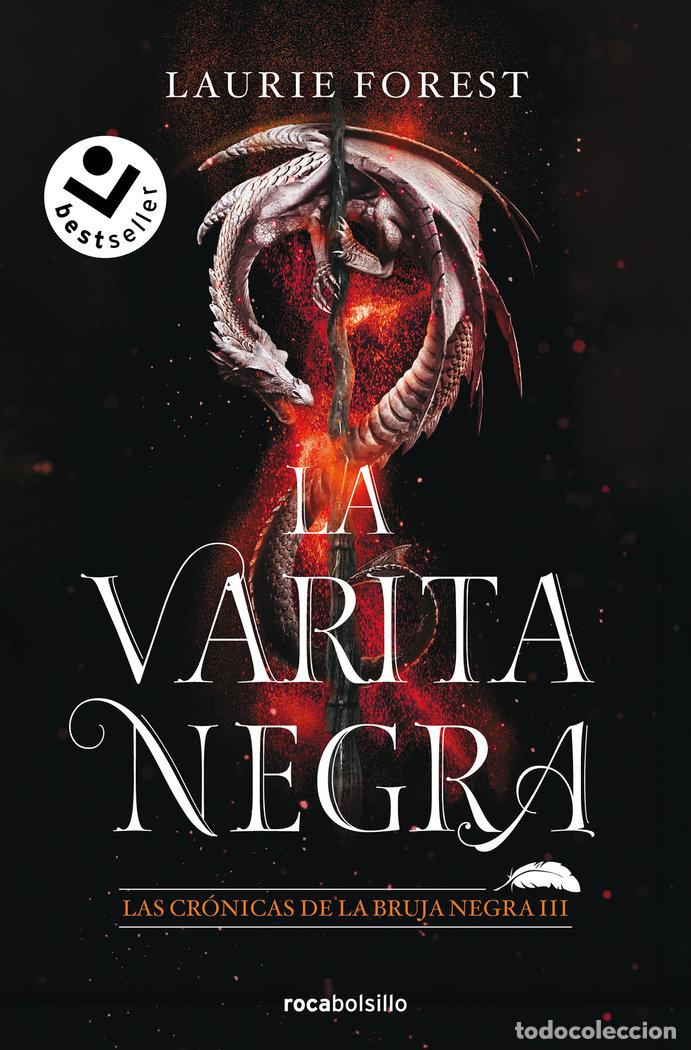 Libros: LA VARITA MAGICA (LAS CRONICAS DE LA BRUJA NEGRA 3) - LAURIE FOREST