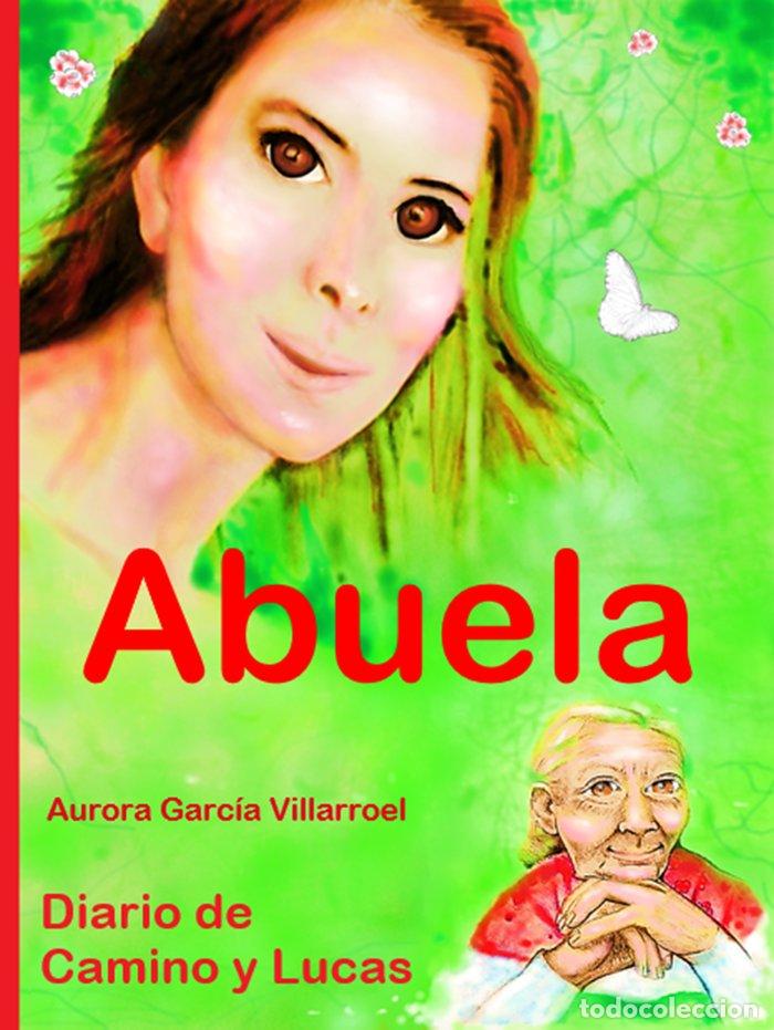 Libros: ABUELA - GARCIA VILLARROEL, AURORA