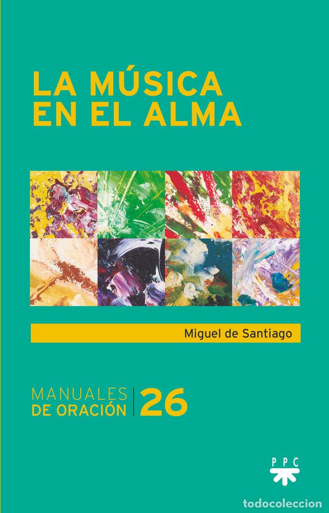 Libros: LA MUSICA EN EL ALMA - DE SANTIAGO RODRIGUEZ, MIGUEL