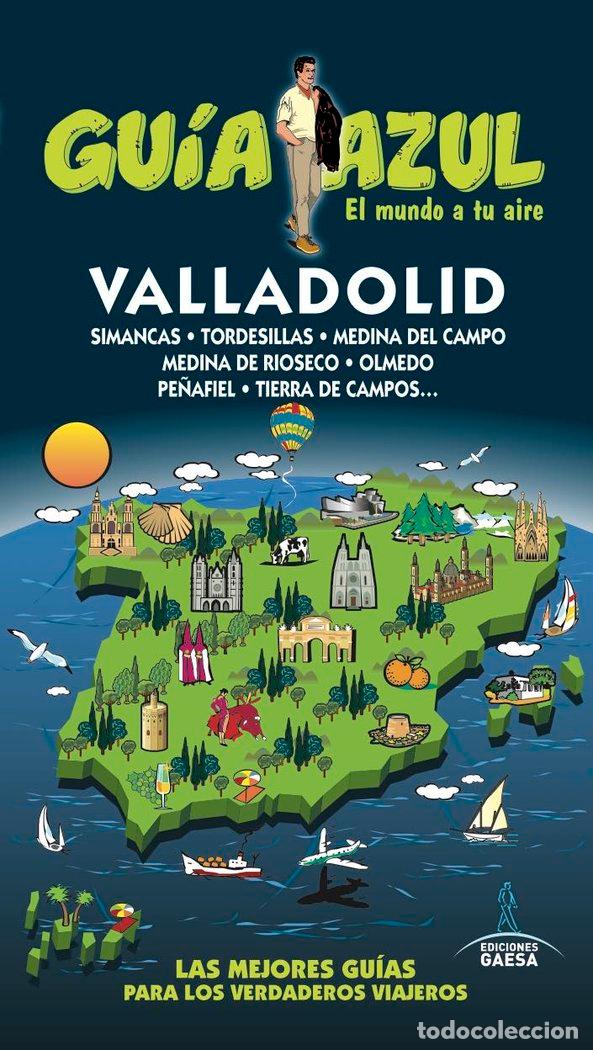 Libros: VALLADOLID GUIA AZUL - LEDRADO, PALOMA