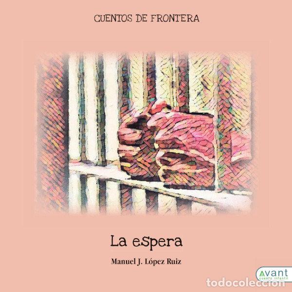 Libros: LA ESPERA - LOPEZ RUIZ, MANUEL